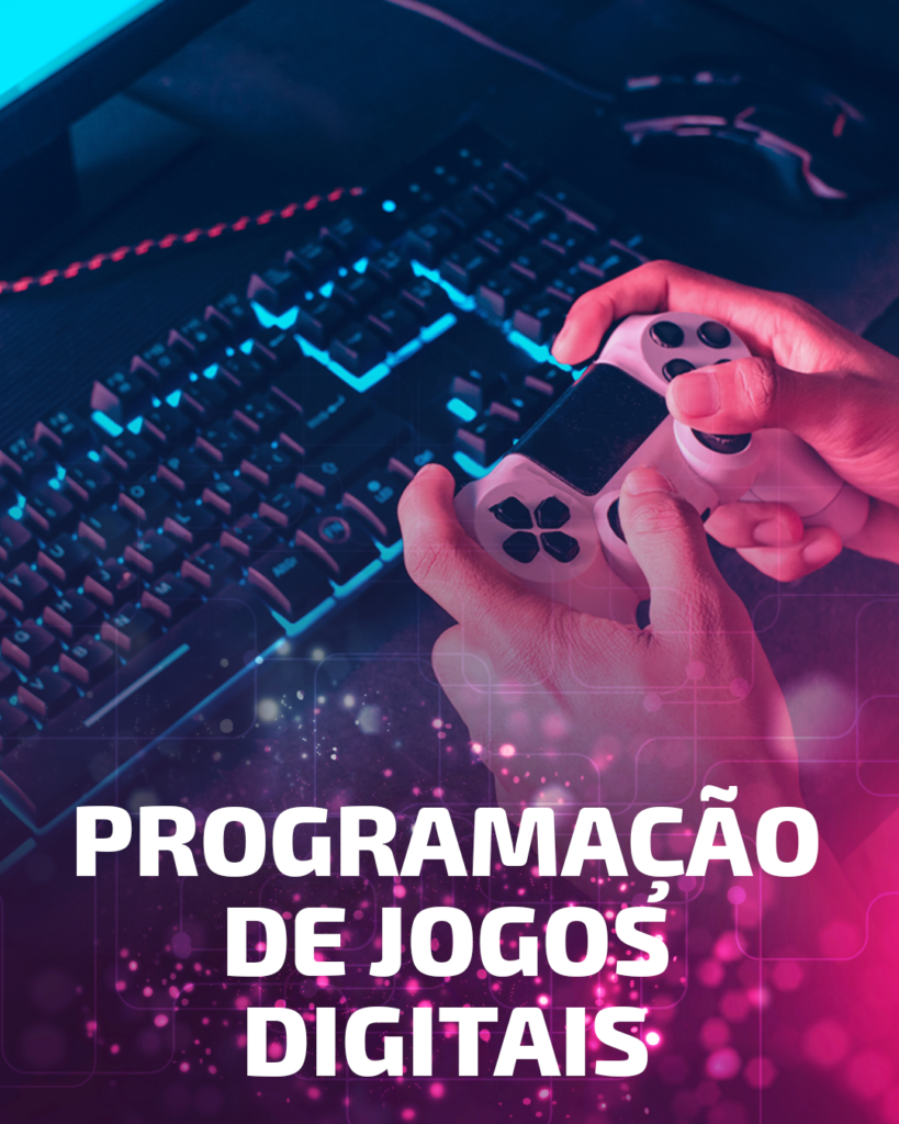 Técnico em Jogos Digitais - Técnico